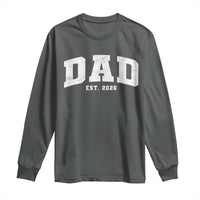 Dad Est 2026 Long Sleeve Shirt Promoted To Daddy Fathers Day