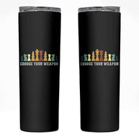 Chess Lover Skinny Tumbler Choose Your Weapon Retro Vintage