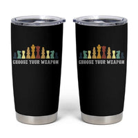 Chess Lover Tumbler Cup Choose Your Weapon Retro Vintage