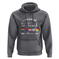 Teacher Hoodie I Promise To Teach Love LGBT-Q Pride Proud Ally Heart - Wonder Print Shop