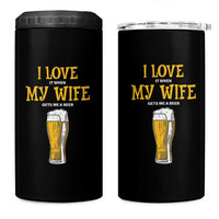 Funny Saying 4 in 1 Can Cooler Tumbler I Love It When My Wife Gets Me A Beer Craft Drinking - Wonder Print Shop