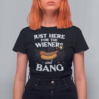 Funny Just Here For The Wieners And Bang T Shirt For Women 4th Of July Hot Dog Lover Fireworks - Wonder Print Shop
