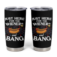 Funny Just Here For The Wieners And Bang Tumbler Cup 4th Of July Hot Dog Lover Fireworks - Wonder Print Shop