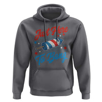 Funny Fireworks Just Here To Bang Hoodie American Flag Firecracker Rocket - Wonder Print Shop