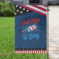 Funny Fireworks Just Here To Bang Garden Flag American Flag Firecracker Rocket