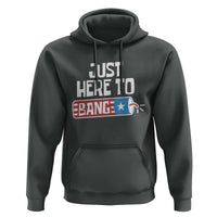 Funny Fireworks Just Here To Bang Hoodie American Flag Firecracker - Wonder Print Shop
