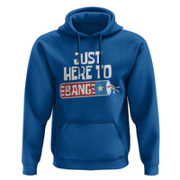 Funny Fireworks Just Here To Bang Hoodie American Flag Firecracker - Wonder Print Shop