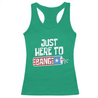 Funny Fireworks Just Here To Bang Racerback Tank Top American Flag Firecracker - Wonder Print Shop