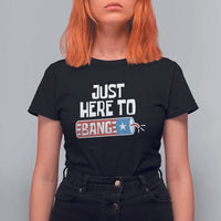 Funny Fireworks Just Here To Bang T Shirt For Women American Flag Firecracker - Wonder Print Shop