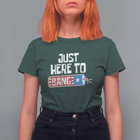 Funny Fireworks Just Here To Bang T Shirt For Women American Flag Firecracker - Wonder Print Shop