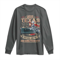 USS Texas Been There Done That And Damn Proud Of It Long Sleeve Shirt Battleship USA American Flag