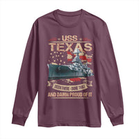 USS Texas Been There Done That And Damn Proud Of It Long Sleeve Shirt Battleship USA American Flag