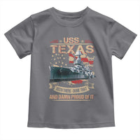 USS Texas Been There Done That And Damn Proud Of It Toddler T Shirt Battleship USA American Flag