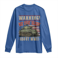 Warning May Start Talking About WWII Long Sleeve Shirt American Flag Tank
