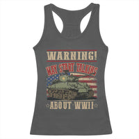 Warning May Start Talking About WWII Racerback Tank Top American Flag Tank
