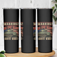 Warning May Start Talking About WWII Skinny Tumbler American Flag Tank