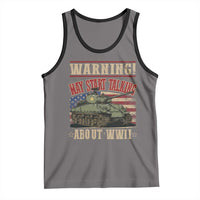 Warning May Start Talking About WWII Tank Top American Flag Tank