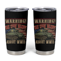 Warning May Start Talking About WWII Tumbler Cup American Flag Tank