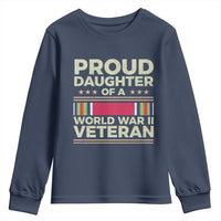 Proud Daughter Of A World War II Veteran Youth Sweatshirt US WWII Vet - Wonder Print Shop