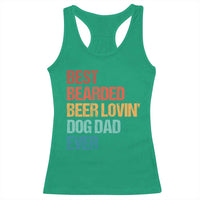 Best Bearded Beer Loving Dog Dad Ever Racerback Tank Top Pet Lover Father's Day