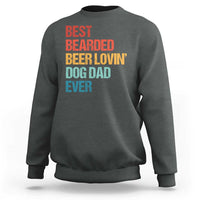 Best Bearded Beer Loving Dog Dad Ever Sweatshirt Pet Lover Father's Day