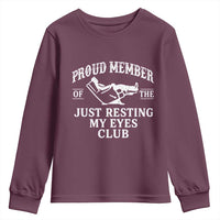 Proud Member Of The Just Resting My Eyes Club Youth Sweatshirt Funny Dad Father's Day