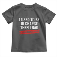 I Used To Be In Charge Then I Had A Granddaughter Toddler T Shirt Funny Girl Grandpa Father's Day