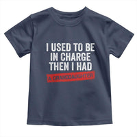 I Used To Be In Charge Then I Had A Granddaughter Toddler T Shirt Funny Girl Grandpa Father's Day