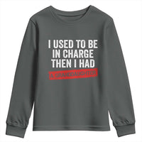 I Used To Be In Charge Then I Had A Granddaughter Youth Sweatshirt Funny Girl Grandpa Father's Day