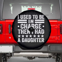 I Used To Be In Charge Then I Had A Daughter Spare Tire Cover Funny Girl Dad