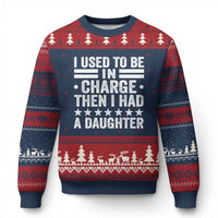 I Used To Be In Charge Then I Had A Daughter Ugly Christmas Sweater Funny Girl Dad