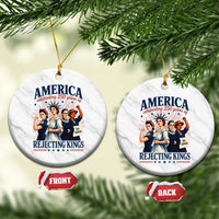 America Celebrating 250 Years Of Rejecting Kings 4th of July Ceramic Ornament