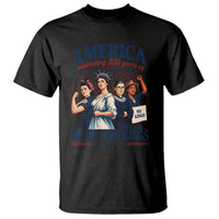 America Celebrating 250 Years Of Rejecting Kings 4th of July T Shirt