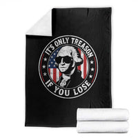 It Is Only Treason If You Lose George Washington Throw Blanket Funny 4th of July