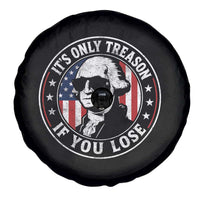 It Is Only Treason If You Lose George Washington Spare Tire Cover Funny 4th of July