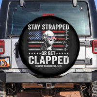Stay Strapped Or Get Clapped George Washington Spare Tire Cover Funny 4th of July Jet American Flag