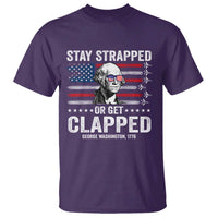 Stay Strapped Or Get Clapped George Washington T Shirt Funny 4th of July Jet American Flag