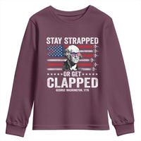 Stay Strapped Or Get Clapped George Washington Youth Sweatshirt Funny 4th of July Jet American Flag