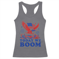 Today We Boom 4th of July Bald Eagle Fireworks Racerback Tank Top