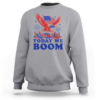 Today We Boom 4th of July Bald Eagle Fireworks Sweatshirt