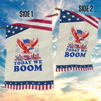 Today We Boom 4th of July Bald Eagle Fireworks Patriotic Garden Flag