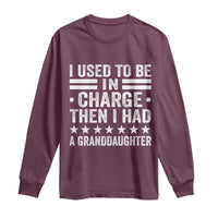 I Used To Be In Charge Then I Had A Granddaughter Long Sleeve Shirt Funny Girl Grandpa