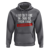 I Used To Be In Charge Then I Had A Daughter Hoodie Funny Girl Dad Fathers Day