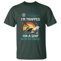 Funny Cruise Trip T Shirt Help I'm Trapped On A Ship With My Family Summer Vacation - Wonder Print Shop