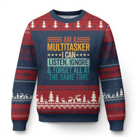Funny I Am A Multitasker I Can Listen Ignore And Forget All At The Same Ugly Christmas Sweater - Wonder Print Shop