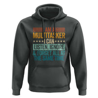 Funny I Am A Multitasker I Can Listen Ignore And Forget All At The Same Hoodie - Wonder Print Shop