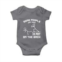 Some People Just Need A Pat On The Back Baby Onesie Funny Sarcasm Quote - Wonder Print Shop