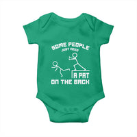 Some People Just Need A Pat On The Back Baby Onesie Funny Sarcasm Quote - Wonder Print Shop