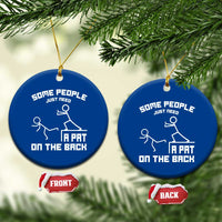 Some People Just Need A Pat On The Back Ceramic Ornament Funny Sarcasm Quote - Wonder Print Shop