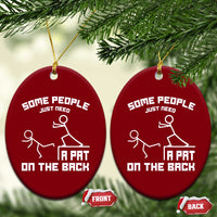 Some People Just Need A Pat On The Back Ceramic Ornament Funny Sarcasm Quote - Wonder Print Shop